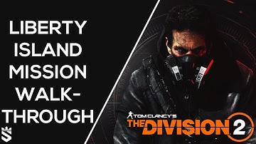 Liberty Island Mission Walkthrough - Killing Aaron Keener | The Division 2 Warlords of New York