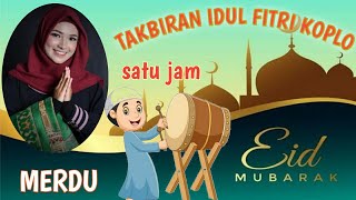Takbiran idul Fitri ❤ full bedug koplo 2022