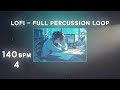 140 BPM Full Percussion Loops 4 [FREE Serpent Lofi Sample Packs] | Royalty Free Loops &amp; Samples
