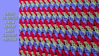 Cross DC Stitch 2 Row Repeat Lace Crochet Pattern | Crochet Stitches 