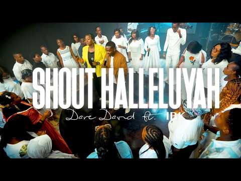 Shout Halleluyah -Dare David ft IBK