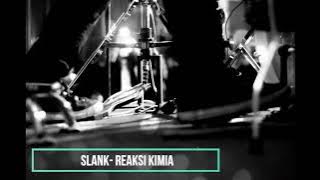 SLANK   REAKSI KIMIA  - Drumless, Minus one Drum, Drums Backing Track