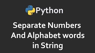 Separate Numbers & Alphabet Words | Program 99 | Solutions For Python 100 Exercises | CodingFacts Net Worth