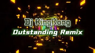 痛彻心扉 ft ONE TWO X 忘了 X 苦咖啡 ft RIGHT NOW X UNSTOPPABLE -Outstanding Remix by Dj KingKong