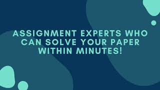 Assignment Experts who can solve your paper within minutes!