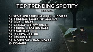 TOP TRENDING SPOTIFY INDONESIA 2025 || IDGITAF - SEDIA AKU SEBELUM HUJAN ||