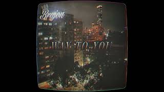 Brajon - Way To You (Official Audio)