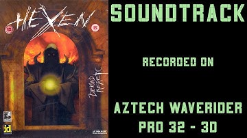 Hexen - Soundtrack - Recorded on Aztech Waverider Pro 32 - 3D
