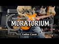 Northern19 - MORATORIUM - Guitar Cover