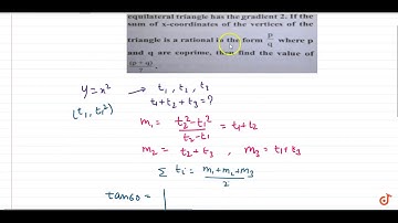 An equilateral triangle ABC is inscribed in the parabola  `y = x^2` and one of the side of the...