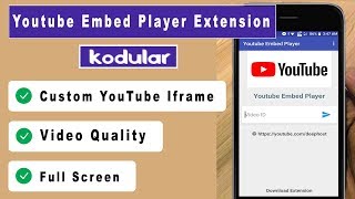 Youtube Embed Player Extension For Kodular Custom Youtube Iframe Video Quality Full Screen
