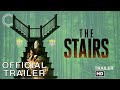 THE STAIRS | Official Trailer