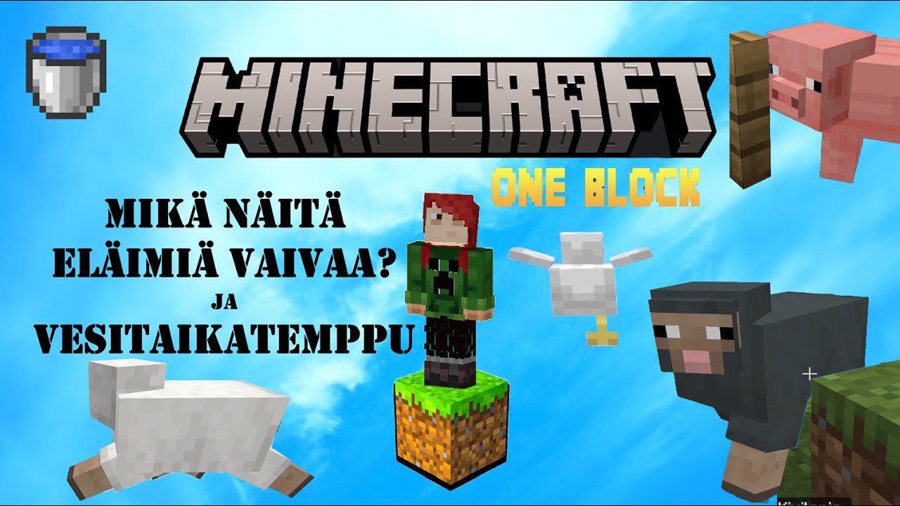 Mikä näitä eläimiä vaivaa ja vesitaikatemppu - Minecraft One Block