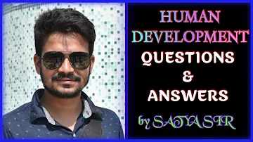 HUMAN DEVELOPMENT QUESTIONS & ANSWER