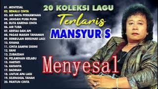 20 KOLEKSI LAGU TERLARIS MANSYUR S (Spesial Dangdut Klasik)