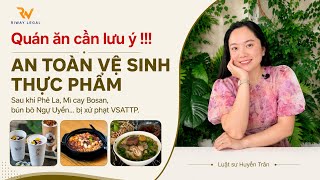 Thấy gì từ việc Hàng loạt thương hiệu lớn Phê La, Mỳ cay Bosan,... bị XỬ PHẠT VỀ AN TOÀN THỰC PHẨM
