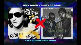 Quevedo Bzrp x Sexy Bitch MASHUP (feat. Quevedo, Bizarrap, David Guetta) by Matt Driver