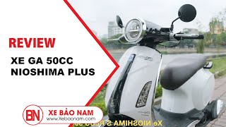 Review Xe Ga 50cc Nioshima Plus Phiên Bản Mới Nhất 2020 (Xe ga 50 Không cần bằng lái học sinh) Review Xe Ga 50cc Nioshima Plus Phiên Bản Mới Nhất 2020 (Xe ga 50 Không cần bằng lái học sinh)