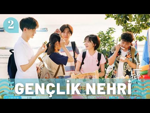 Gençlik Nehri | 2. Bölüm | A River Runs Through It | Hu Yi Xuan , Chen Bo Hao , 眼泪的上游