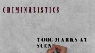 21  criminalistics TOOL MARKS AT SCENE OF CRIME