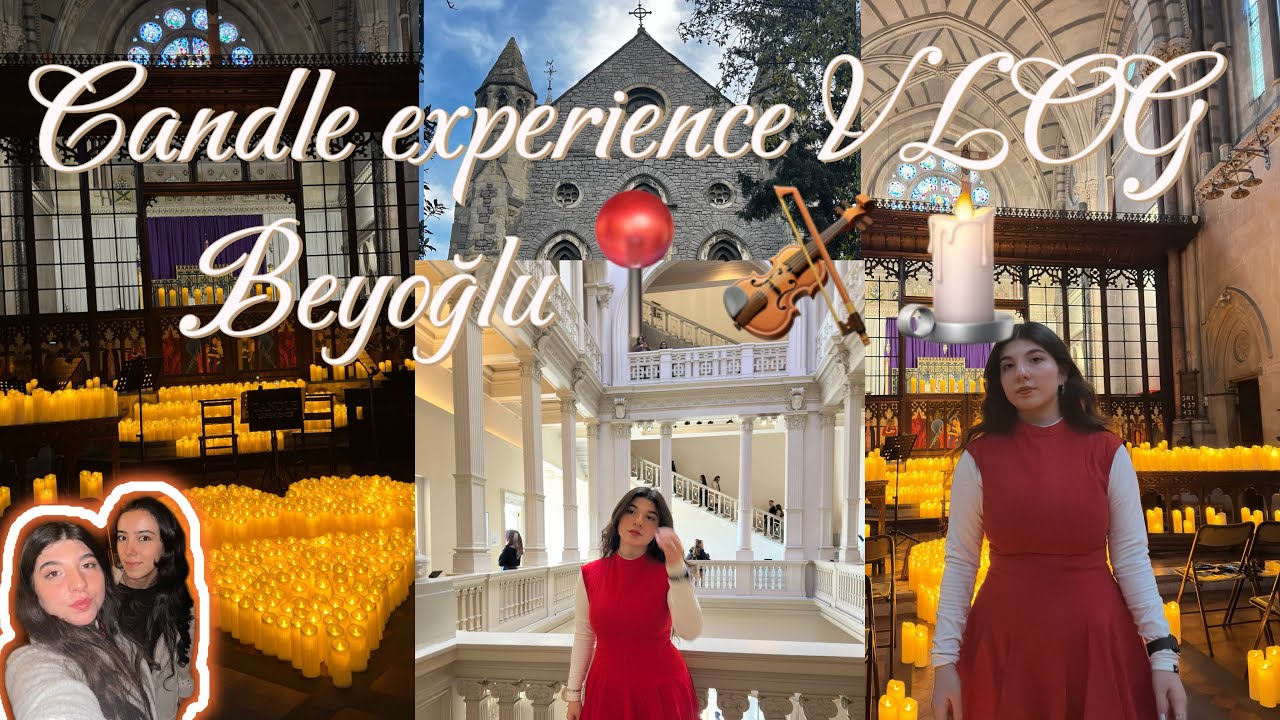 CANDLE EXPERİNCE /BEYOĞLU VLOG 🕯️🎻📍