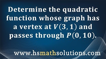 Writing a Quadratic Function in Vertex Form Given its Vertex and a Second Point (Example)