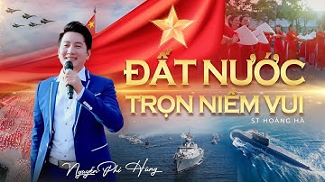 🔥ĐẤT NƯỚC TRỌN NIỀM VUI | NGUYỄN PHI HÙNG | MV OFFICIAL