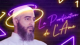 LA PURIFICATION DE L'ÂME  PARTIE 1