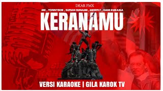 DEAR PMX - KERANAMU (VERSI KARAOKE) | GILA KAROK TV