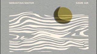 Video voorbeeld van "Sebastian Mayor - Same Air (Visualiser)"