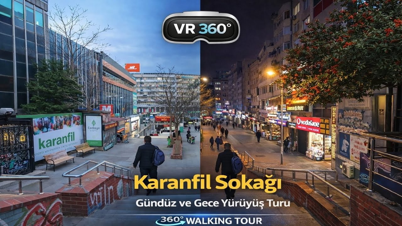 Karanfil Sokağı Gündüz ve Gece Yürüyüş Turu, Çankaya, Ankara | VR360 4K