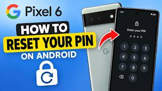 How to reset the pin code on a android/Google pixel phone