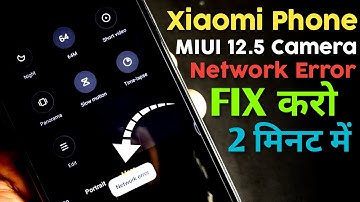 🔴Fix Xiaomi Phone Camera Network Error | MIUI 12.5 Camera Network Error Problem Solve