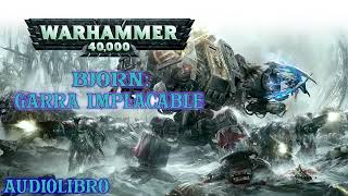 Bjorn: Garra Implacable [Un Cuento de Warhammer 40000]