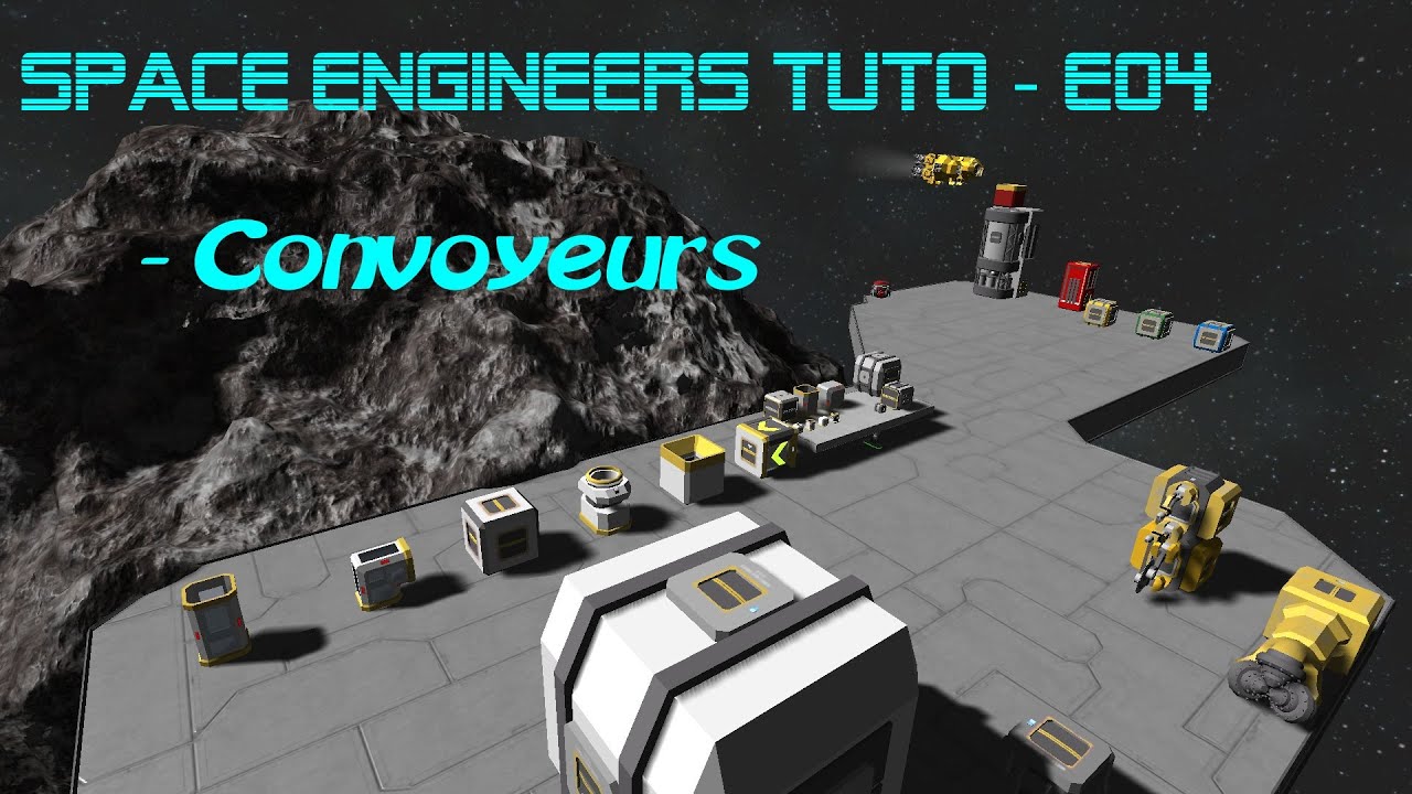 Space Engineers - Tuto E04 - Convoyeurs - YouTube