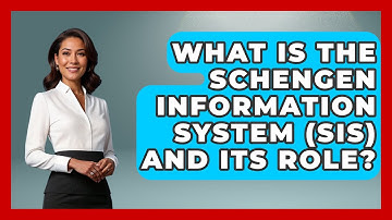 What Is the Schengen Information System (SIS) and Its Role? | Exploring The Benelux