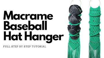 How to Macrame a Baseball Hat Hanger | Full Step by Step Tutorial