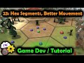 [Unity3D Hex Map Game Dev] 23: Segmenting Your Hexes Will Set You Free