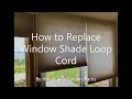 How to Replace Window Shade Loop Cord