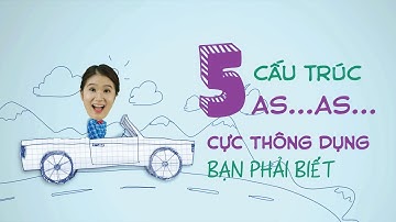 😍 Những cấu trúc as...as cực thông dụng trong tiếng Anh bạn phải biết 😍