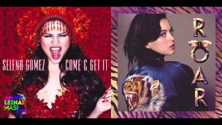 Selena Gomez vs. Katy Perry - Come & Roar