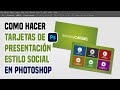 Tarjetas de Presentación Estilo Social en Photoshop.