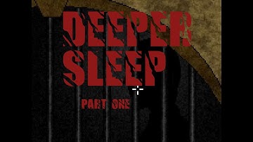Deeper Sleep (Part 1) - BACK TO THE NIGHMARE