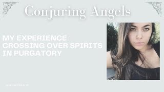 My experience crossing over spirits in purgatory as a psychic medium