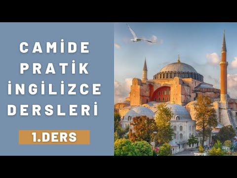 1.Ders:Selamlaşma, Hal Hatır Sorma, Vedalaşma - Camide Pratik İngilizce Dersleri - Lesson 1