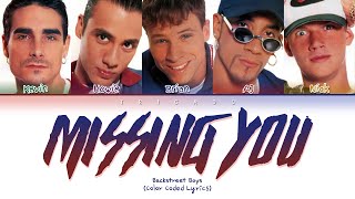 Backstreet Boys - Missing You (Color Coded Lyrics)