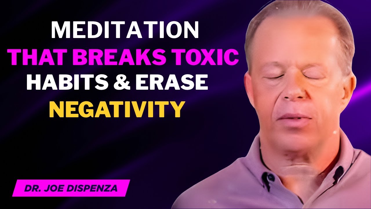 MUST LISTEN: Meditation for Breaking Addictive Habits & Thought Patterns | Dr. Joe Dispenza