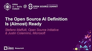 The Open Source AI Definition Is (Almost Ready) - Stefano Maffulli & Justin Colannino
