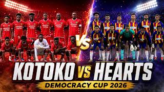 🔴 LIVE: KOTOKO vs HEARTS OF OAK | Democracy Cup 2026 – Ghana’s Biggest Rivalry!