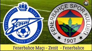 Fenerbahçe Zenit Maçı Zenit Fenerbahçe Çe